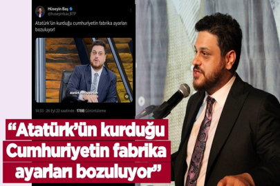 “Atatürk’ün kurduğu cumhuriyetin fabrika ayarları bozuluyor”