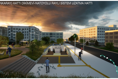 “ Ankara Büyükşehir Belediyesi, “Dikimevi–Natoyolu Raylı Sistem Uzatma Hattı”