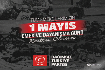 BTP'den 1 Mayıs açıklaması